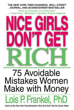 Book cover for Nice Girls Don't Get Rich: 75 Avoidable Mistakes Women Make with Money