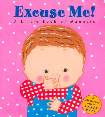 Book cover for Excuse Me!: A Little Book of Manners