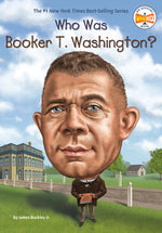 Book cover for Who Was Booker T. Washington?