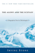 Book cover for The Agony and the Ecstasy: A Biographical Novel of Michelangelo