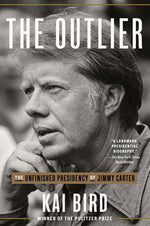 Book cover for The Outlier: The Unfinished Presidency of Jimmy Carter