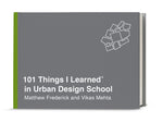 Book cover for 101 Things I Learned(r) in Urban Design School