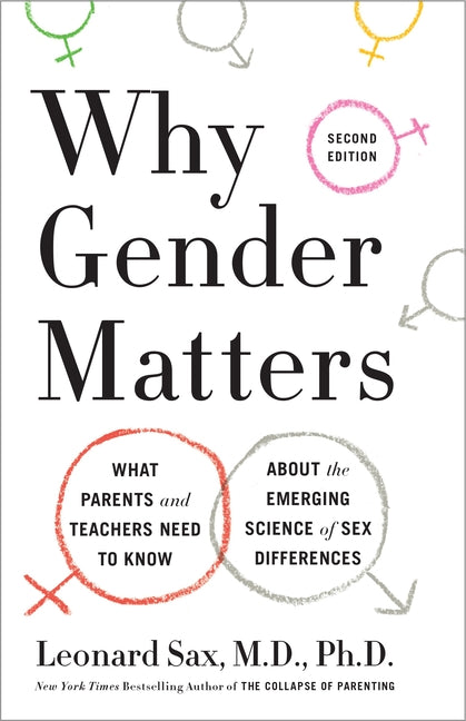 Book cover for Why Gender Matters, Second Edition: What Parents and Teachers Need to Know about the Emerging Science of Sex Differences