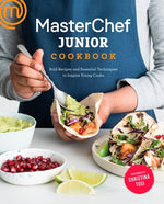 Book cover for Masterchef Junior Cookbook: Bold Recipes and Essential Techniques to Inspire Young Cooks