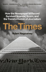 Book cover for Times: How the Newspaper of Record Survived Scandal, Scorn, and the Transformation of Journalism