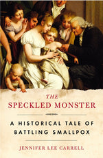 Book cover for Speckled Monster: A Historical Tale of Battling Smallpox