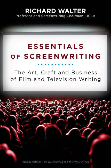 Book cover for Essentials of Screenwriting: The Art, Craft, and Business of Film and Television Writing