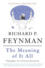 Book cover for The Meaning of It All: Thoughts of a Citizen-Scientist