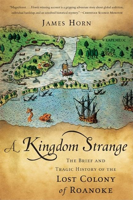 Book cover for A Kingdom Strange: The Brief and Tragic History of the Lost Colony of Roanoke