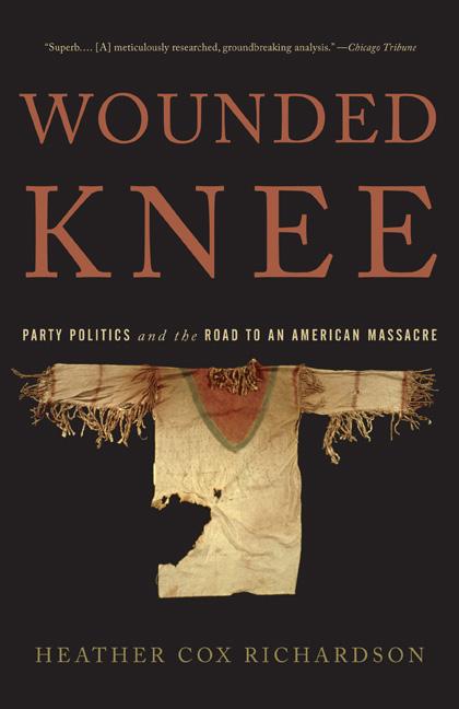 Book cover for Wounded Knee: Party Politics and the Road to an American Massacre