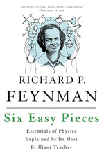 Book cover for Six Easy Pieces: Essentials of Physics Explained by Its Most Brilliant Teacher