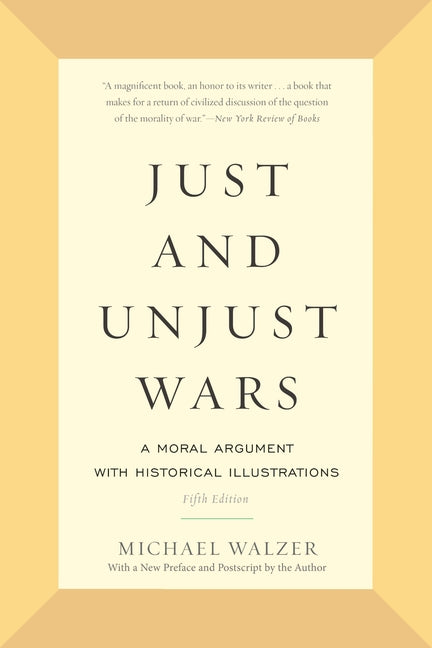 Book cover for Just and Unjust Wars: A Moral Argument with Historical Illustrations