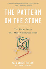 Book cover for Pattern on the Stone: The Simple Ideas That Make Computers Work (Revised)