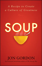Book cover for Soup: A Recipe to Create a Culture of Greatness