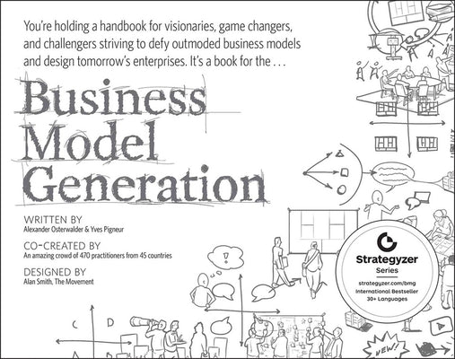 Book cover for Business Model Generation: A Handbook for Visionaries, Game Changers, and Challengers