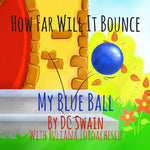 Book cover for How Far Will It Bounce?: My Blue Ball