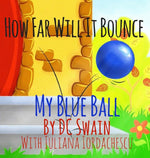 Book cover for How Far Will It Bounce?: My Blue Ball