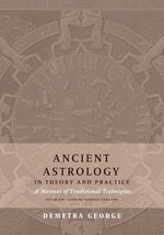 Book cover for Ancient Astrology in Theory and Practice: A Manual of Traditional Techniques, Volume I: Assessing Planetary Condition