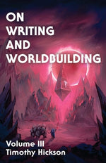 Book cover for On Writing and Worldbuilding: Volume III