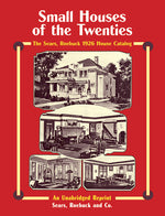 Book cover for Small Houses of the Twenties: The Sears, Roebuck 1926 House Catalog