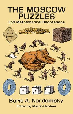 Book cover for The Moscow Puzzles: 359 Mathematical Recreations