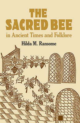 Book cover for The Sacred Bee in Ancient Times and Folklore