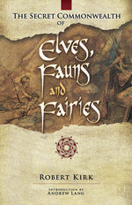 Book cover for The Secret Commonwealth of Elves, Fauns and Fairies