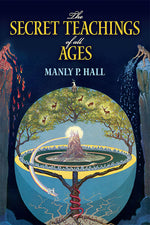 Book cover for Secret Teachings of All Ages: An Encyclopedic Outline of Masonic, Hermetic, Qabbalistic and Rosicrucian Symbolical Philosophy