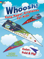 Book cover for Whoosh! Easy Paper Airplanes for Kids: Color, Fold and Fly!