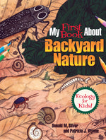 Book cover for My First Book about Backyard Nature: Ecology for Kids!