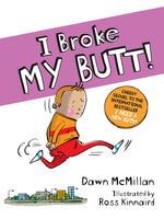 Book cover for I Broke My Butt!: The Cheeky Sequel to the International Bestseller I Need a New Butt!