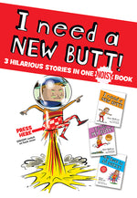 Book cover for I Need a New Butt!, I Broke My Butt!, My Butt Is So Noisy!: 3 Hilarious Stories in One Noisy Book
