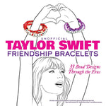 Book cover for Unofficial Taylor Swift Friendship Bracelets: 33 Bead Designs Through the Eras