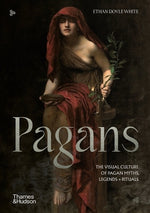 Book cover for Pagans: The Visual Culture of Pagan Myths, Legends and Rituals