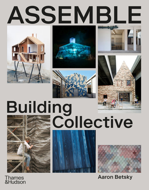 Book cover for Assemble: Building Collective