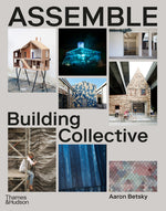 Book cover for Assemble: Building Collective