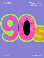 Book cover for 1990s: A Visual History of the Decade