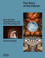 Book cover for Story of the Interior: How We Have Shaped Rooms and How They Shape Us