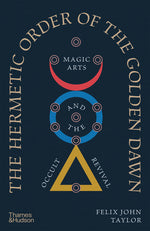 Book cover for Hermetic Order of the Golden Dawn: Magic Arts and the Occult Revival