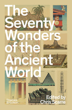 Book cover for Seventy Wonders of the Ancient World: The Great Monuments and How They Were Built