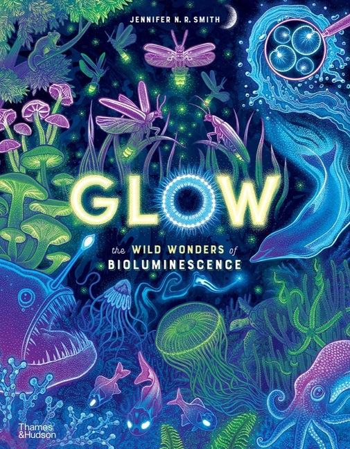 Book cover for Glow: The Wild Wonders of Bioluminescence