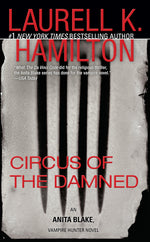 Book cover for Circus of the Damned: An Anita Blake, Vampire Hunter Novel
