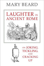 Book cover for Laughter in Ancient Rome: On Joking, Tickling, and Cracking Up Volume 71