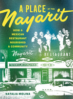 Book cover for Place at the Nayarit: How a Mexican Restaurant Nourished a Community