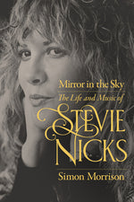 Book cover for Mirror in the Sky: The Life and Music of Stevie Nicks