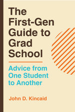 Book cover for First-Gen Guide to Grad School: Advice from One Student to Another