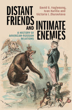 Book cover for Distant Friends and Intimate Enemies: A History of American-Russian Relations