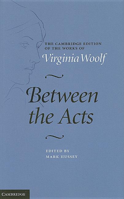 Book cover for Between the Acts (Annotated): The Virginia Woolf Library Annotated Edition