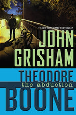 Book cover for Theodore Boone: The Abduction
