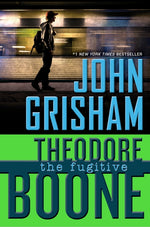 Book cover for Theodore Boone: The Fugitive
